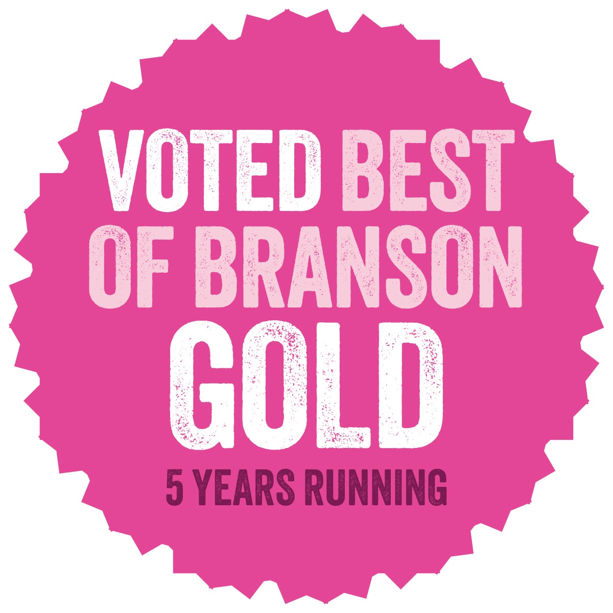 A pink emblem reading "Voted Best of Branson Gold 5 Years Running"